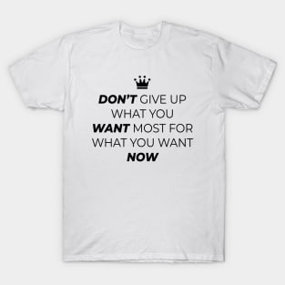 Don't give up - Gym Tees T-Shirt